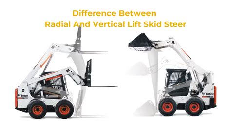 cat radial lift skid steer|vertical vs radial skid steer.